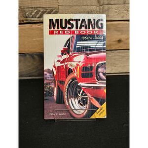 Mustang Red Book 1964 1/2 - 2004 (Motorbooks, 4th Ed., ISBN # 9780760319802)